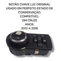 Botão Luz Farol Chevrolet Cruze Lt Original