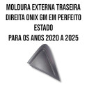 Moldura Externa Traseira Direita Onix Gm 2020 2025 Original 