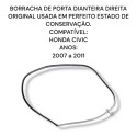  Borracha Porta Dianteira Direita Honda Civic Original 