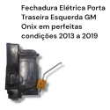 Fechadura Elétrica Porta Traseira Esquerda Gm Onix 2013 2019