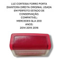  Luz Cortesia Forro Porta Direita Mercedes Gla200 Original 
