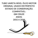 Tubo Vareta Nível Óleo Motor Chevrolet Cruze Lt Original