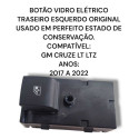 Botão Vidro Elétrico Traseiro Gm Cruze Lt Ltz Original 