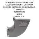  Acabamento Porta Dianteira Esquerda Honda Civic Original 