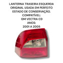 Lanterna Traseira Esquerda Chevrolet Gm Vectra Cd Original