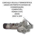  Carcaça Válvula Termostática Honda Civic Lxs 1.8 At 2007