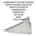 Acabamento Coluna Traseira Direita Chevrolet Cruze Original