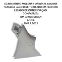  Acabamento Moldura Coluna Traseira L/d Cruze Original