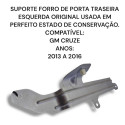 Suporte Forro Porta Traseira Esquerda Gm Cruze Original