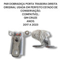  Par Dobradiça Traseira Direita Chevrolet Cruze Original 