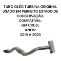  Tubo Oléo Turbina Chevrolet Cruze Original 